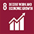 SDGs 8 ส่งเสริมการเติบโตทางเศรษฐกิจที่ต่อเนื่อง ครอบคลุม และยั่งยืน การจ้างงานเต็มที่ มีผลิตภาพ และการมีงานที่เหมาะสมสำหรับทุกคน